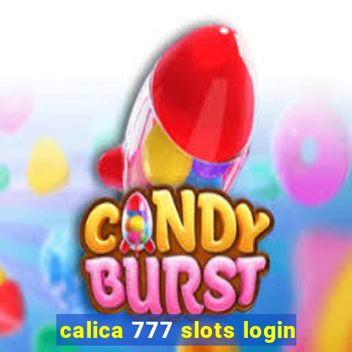 calica 777 slots login